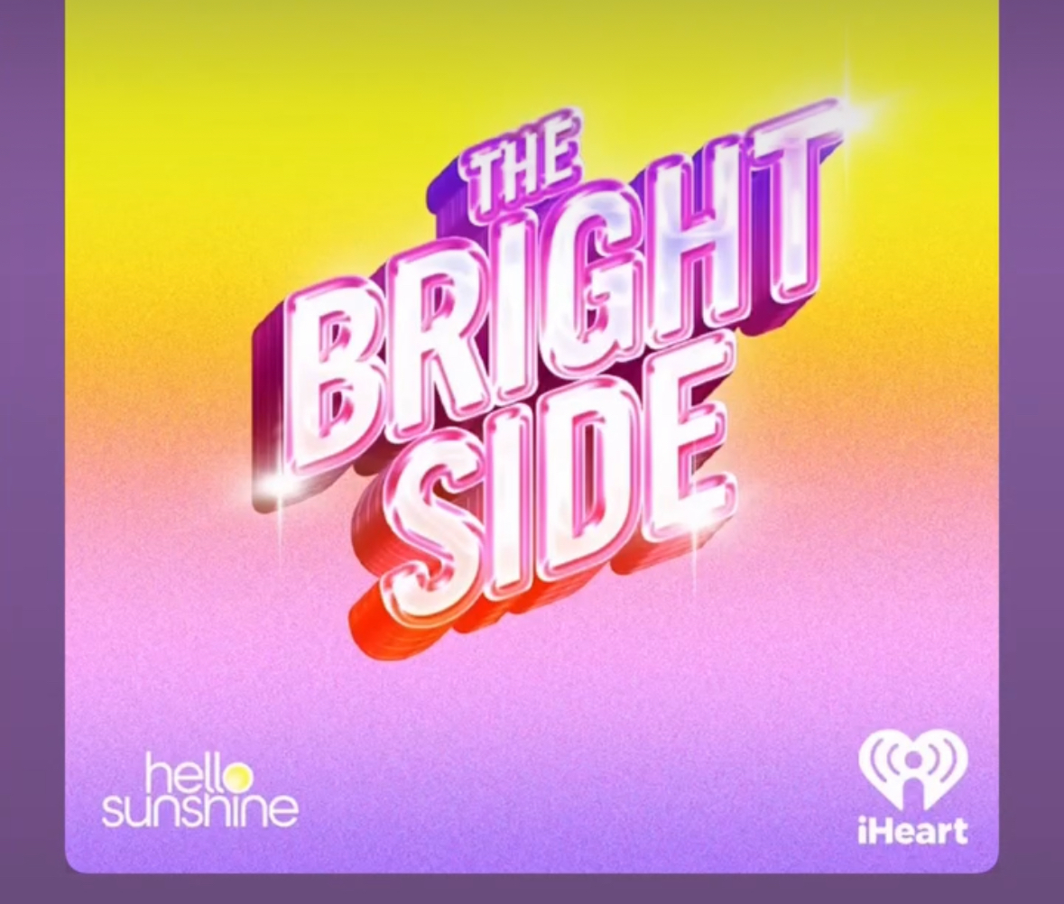 The Bright Side podcast artwork by Hello Sunshine and iHeart